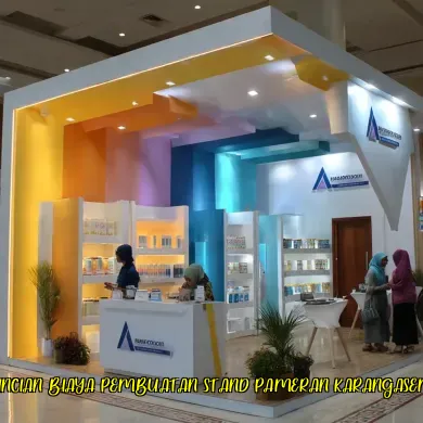 Rincian Biaya Pembuatan Stand Pameran Karangasem